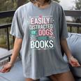 Pet Lover Easily Distracted By Dogs And Books Joke Men Women's Comfort Colors T-Shirt Gray Pet Lover Easily Distracted By Dogs And Books Joke Men Women's Comfort Colors T-Shirt Gray