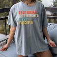 Read Books Lift Weights Fight Fascists Reading Women's Comfort Colors T-Shirt Gray