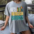 I Still Read Childrens Books Bibliophile Reader Women's Comfort Colors T-Shirt Gray