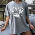 Read Your Heart Out Teacher Women Bookish Reader Book Lover Women's Comfort Colors T-Shirt Gray