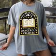 A Well Read Woman Is A Dangerous Creature For Book Lovers Women's Comfort Colors T-Shirt Gray
