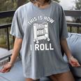 Reader Librarian Library This Is How I Roll Book Cart Meme Women's Comfort Colors T-Shirt Gray