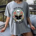 Reader Skeleton Read Books Be Kind Stay Weird Women's Comfort Colors T-Shirt Gray