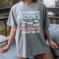 Reading Bedtime If It Involves Books And Pajamas Count Me In Women's Comfort Colors T-Shirt Gray Reading Bedtime If It Involves Books And Pajamas Count Me In Women's Comfort Colors T-Shirt Gray