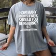Reading Meme 6 To 7 Nights a Week Book Appreciation Women's Comfort Colors T-Shirt Gray