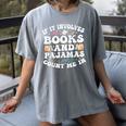 Reading Pajamas If It Involves Books And Pajamas Count Me In Women's Comfort Colors T-Shirt Gray