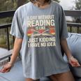 Retro A Day Without Reading Is Like Just Kidding Book Lover Women's Comfort Colors T-Shirt Gray