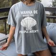 Solitude Introverts I Wanna Be Where The People Aren't Women's Comfort Colors T-Shirt Gray