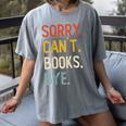 Sorry Can't Books Bye Shirts Books Lovers Women's Comfort Colors T-Shirt Gray