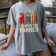 Support Banned Books Freedom I'm With The Banned Women's Comfort Colors T-Shirt Gray Support Banned Books Freedom I'm With The Banned Women's Comfort Colors T-Shirt Gray
