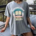 Support Your Local Library Book Lovers Women's Comfort Colors T-Shirt Gray Support Your Local Library Book Lovers Women's Comfort Colors T-Shirt Gray