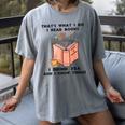 That's What I Do I Read Books I Drink Tea And I Know Things Women's Comfort Colors T-Shirt Gray