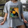 That's What I Do I Read Books I Drink Wine And I Know Things Women's Comfort Colors T-Shirt Gray That's What I Do I Read Books I Drink Wine And I Know Things Women's Comfort Colors T-Shirt Gray