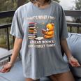 That's What I Do I Read Books And Forget Things Love Books Women's Comfort Colors T-Shirt Gray That's What I Do I Read Books And Forget Things Love Books Women's Comfort Colors T-Shirt Gray