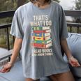 That's What i Do i Read Books And i Know Things Cute Graphic Women's Comfort Colors T-Shirt Gray That's What i Do i Read Books And i Know Things Cute Graphic Women's Comfort Colors T-Shirt Gray