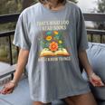 Thats What I Do I Read Books And I Know Things Reading Women's Comfort Colors T-Shirt Gray