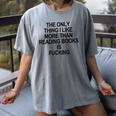 The Only Thing I Like More Than Reading Books Is Fucking Women's Comfort Colors T-Shirt Gray