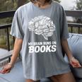 Women's My Brain Runs On Books Reading Bookworm Men Women Women's Comfort Colors T-Shirt Gray