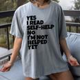 Yes I Read Self-Help No I’m Not Helped Yet Book Lover Women's Comfort Colors T-Shirt Gray