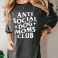 Anti Social Dog Moms Club Introvert Dog Mom Dog Lover Women's Comfort Colors T-Shirt Pepper Anti Social Dog Moms Club Introvert Dog Mom Dog Lover Women's Comfort Colors T-Shirt Pepper