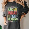 Ask Me What I'm Reading Bookworm Librarian Reader Women's Comfort Colors T-Shirt Pepper