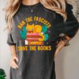 Ban The Fascist Save The Books For a Book Fan Women's Comfort Colors T-Shirt Pepper