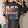 Ban Liars And Crooks Not History And Books Women's Comfort Colors T-Shirt Pepper