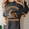 Belgian Malinois Dog Breed Life Is Better With Books And a Men Women Kids Women's Comfort Colors T-Shirt Pepper