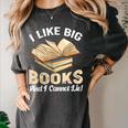 I Like Big Books And I Cannot Lie Book Reading Women's Comfort Colors T-Shirt Pepper