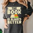 The Book Is Always Better Thriller Women's Comfort Colors T-Shirt Pepper The Book Is Always Better Thriller Women's Comfort Colors T-Shirt Pepper