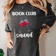Book Club Squad Reading Bookworm Wine Lover Humor Women's Comfort Colors T-Shirt Pepper Book Club Squad Reading Bookworm Wine Lover Humor Women's Comfort Colors T-Shirt Pepper