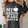 Book Coffee Dog Book My Needs Are Simple Men Women Kids Women's Comfort Colors T-Shirt Pepper