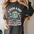 A Book A Day Keeps The Mental Breakdown Away Women's Comfort Colors T-Shirt Pepper
