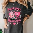 Book Lover Read Your Heart Out Teacher Kids Valentines Women's Comfort Colors T-Shirt Pepper Book Lover Read Your Heart Out Teacher Kids Valentines Women's Comfort Colors T-Shirt Pepper