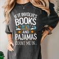 Book Lovers If It Involves Books And Pajamas Count Me In Women's Comfort Colors T-Shirt Pepper Book Lovers If It Involves Books And Pajamas Count Me In Women's Comfort Colors T-Shirt Pepper