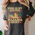Book And Pajama This Is My Reading Pajama Bedtime Reading Women's Comfort Colors T-Shirt Pepper