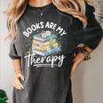 Book Are My Therapy Aesthetic Bookish Reading Women's Comfort Colors T-Shirt Pepper Book Are My Therapy Aesthetic Bookish Reading Women's Comfort Colors T-Shirt Pepper