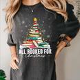 All Booked For Christmas Book Christmas Tree Lights Xmas Women's Comfort Colors T-Shirt Pepper All Booked For Christmas Book Christmas Tree Lights Xmas Women's Comfort Colors T-Shirt Pepper