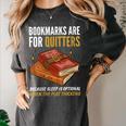 Bookmarks Are For Quitters Book Lover Saying Women's Comfort Colors T-Shirt Pepper