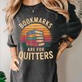 Bookmarks Are For Quitters Reading Book Lovers Women's Comfort Colors T-Shirt Pepper