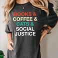 Books Coffee Cats Social Justice Women's Comfort Colors T-Shirt Pepper