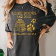 I Like Books And Dogs And Maybe 3 People Book Dog Lovers Men Women Women's Comfort Colors T-Shirt Pepper I Like Books And Dogs And Maybe 3 People Book Dog Lovers Men Women Women's Comfort Colors T-Shirt Pepper