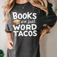 BOOKS ARE JUST WORD TACOS Women's Comfort Colors T-Shirt Pepper