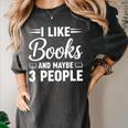 I Like Books And Maybe 3 People Women's Comfort Colors T-Shirt Pepper I Like Books And Maybe 3 People Women's Comfort Colors T-Shirt Pepper