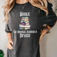 Books The Original Handheld Device Book Librarian Premium Women's Comfort Colors T-Shirt Pepper Books The Original Handheld Device Book Librarian Premium Women's Comfort Colors T-Shirt Pepper