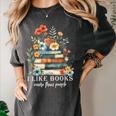 I Like Books More Than People Reading Reader Bookworm Saying Women's Comfort Colors T-Shirt Pepper