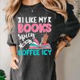 I Like My Books Spicy Coffee ICY Women's Comfort Colors T-Shirt Pepper