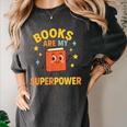 Books Are My Superpower Cute Reading Lover Women's Comfort Colors T-Shirt Pepper