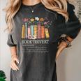 Booktrovert Cozy Book Lover Book Nerd Literary Humor Women's Comfort Colors T-Shirt Pepper Booktrovert Cozy Book Lover Book Nerd Literary Humor Women's Comfort Colors T-Shirt Pepper