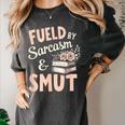 Bookworm Fueled By Sarcasm And Smut Book Reading Women's Comfort Colors T-Shirt Pepper